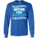 Hairstylist T-Shirt I Have 2 Titles Mom And Hairstylist and I Rock Them Both for Mother Day Tee Shirt CustomCat