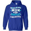 Hairstylist T-Shirt I Have 2 Titles Mom And Hairstylist and I Rock Them Both for Mother Day Tee Shirt CustomCat