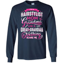 Hairstylist T-Shirt I'm a Hairstylist Mom Grandma And Nothing Scare Me Tee Shirt For Female CustomCat