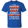 Hairstylist T-Shirt I'm a Proud Daddy OF A Pretty Hairstylist for Father Day Gifts Tee Shirt CustomCat