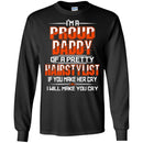 Hairstylist T-Shirt I'm a Proud Daddy OF A Pretty Hairstylist for Father Day Gifts Tee Shirt CustomCat