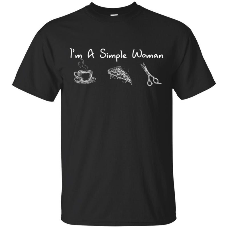 Hairstylist T-Shirt I'm A Simple Woman Who Just Need Coffee Pizza & Scissors For Female Tee Shirt CustomCat