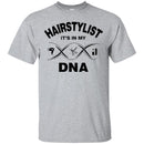 Hairstylist T-Shirt In My DNA Is Hairdressing Tools And Hairstylist CustomCat