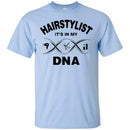 Hairstylist T-Shirt In My DNA Is Hairdressing Tools And Hairstylist CustomCat