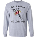 Hairstylist T-Shirt Just A Woman Who Loves Hair Flowers Shirts CustomCat