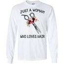 Hairstylist T-Shirt Just A Woman Who Loves Hair Flowers Shirts CustomCat