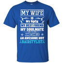 Hairstylist T-Shirt My Wife Is Awesome Hot Hairstylist Gifts For Wife Tee Shirt CustomCat