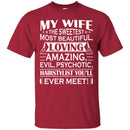 Hairstylist T-Shirt My Wife The Sweetest Most Beautiful Loving Hairstylist Gifts For Wife Tee Shirt CustomCat