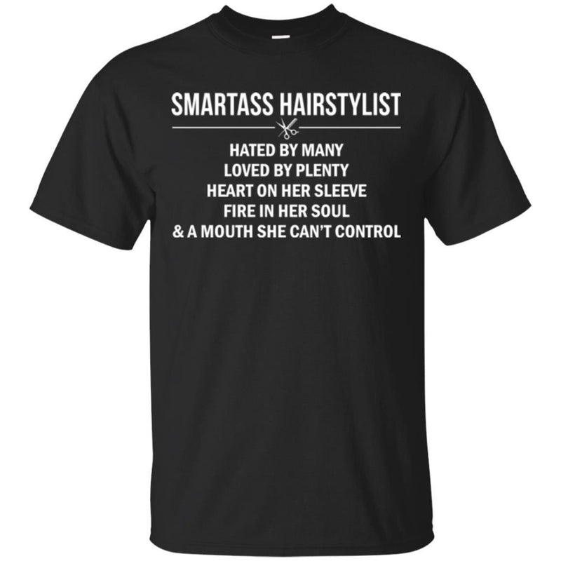 Hairstylist T-Shirt Smartass Hairstylist Hated Loved By Many Plenty Heart On Her Sleeve Tee Shirt CustomCat