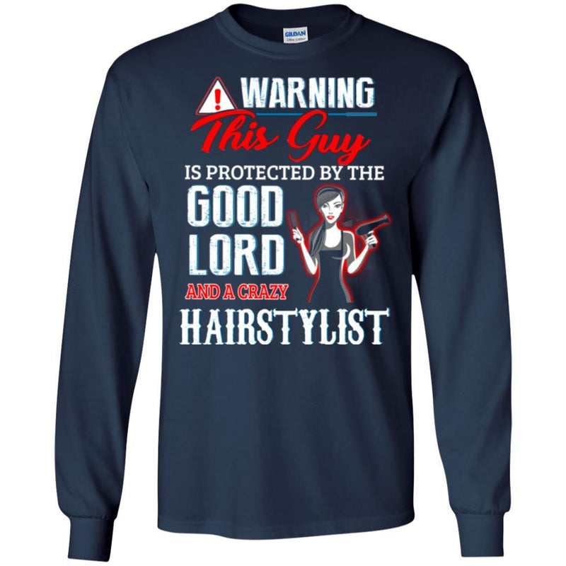Hairstylist T-Shirt Warning This Guy Is Protected By A Crazy Hairstylist For Women Gift Tee Shirt CustomCat