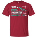 Hairstylist T-Shirt Wife Mom Protector Hairstylist For Female Tee Gifts Tee Shirt CustomCat