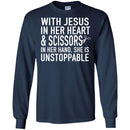 Hairstylist T-Shirt With Jesus In Her Heart & Scissors In Her Hand & Unstoppable Tee Gift Tee Shirt CustomCat