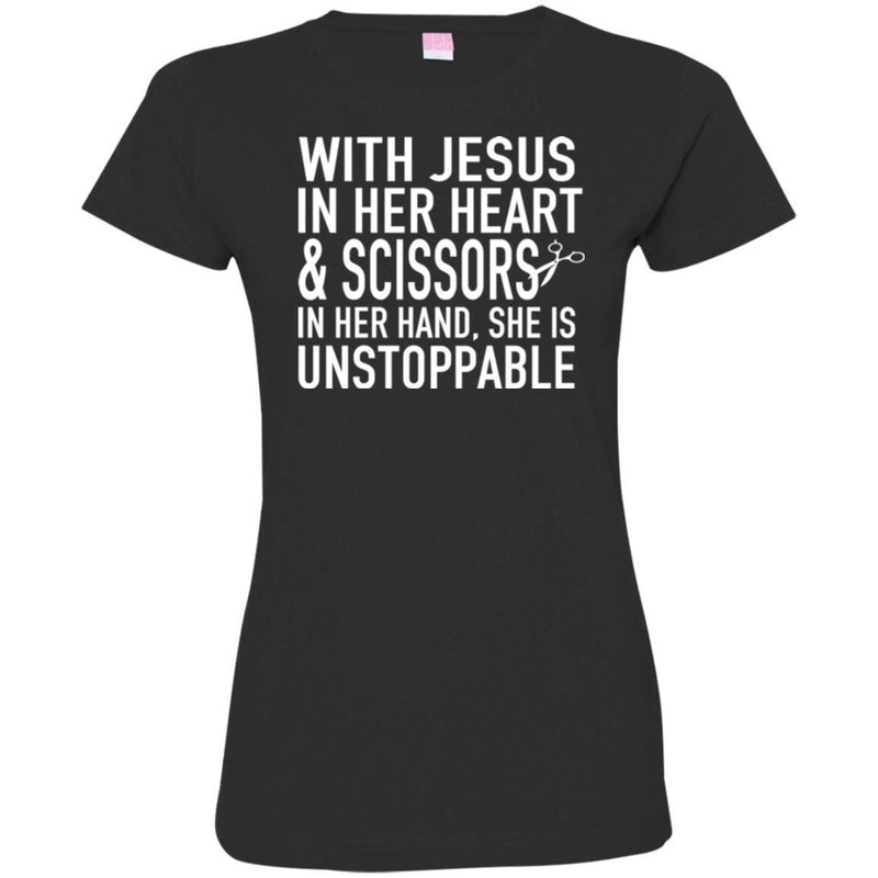 Hairstylist T-Shirt With Jesus In Her Heart & Scissors In Her Hand & Unstoppable Tee Gift Tee Shirt CustomCat