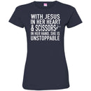 Hairstylist T-Shirt With Jesus In Her Heart & Scissors In Her Hand & Unstoppable Tee Gift Tee Shirt CustomCat