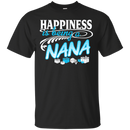 Happiness Is Being A NANA Funny T-shirts (2) CustomCat