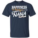 Happiness Is Being A Nana Funny T-shirts CustomCat