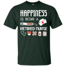 Happiness Is Being A Retired Nurse Tshirts CustomCat