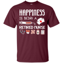 Happiness Is Being A Retired Nurse Tshirts CustomCat