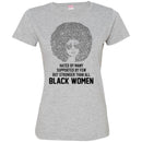 Hated by Many Suppoted By Few But Stronger Than All Black Women T-shirts CustomCat
