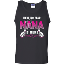 Have No Fear NANA Is Here T-shirt CustomCat