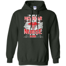 Have No Fear Nurse Is Here T-shirt CustomCat