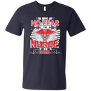 Have No Fear Nurse Is Here T-shirt CustomCat