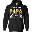 Have No Fear Papa Is Here Funny T-shirts CustomCat