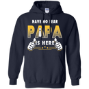 Have No Fear Papa Is Here Funny T-shirts CustomCat