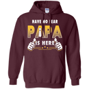 Have No Fear Papa Is Here Funny T-shirts CustomCat