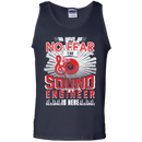 Have No Fear Sound Engineer Is Here T-shirt CustomCat