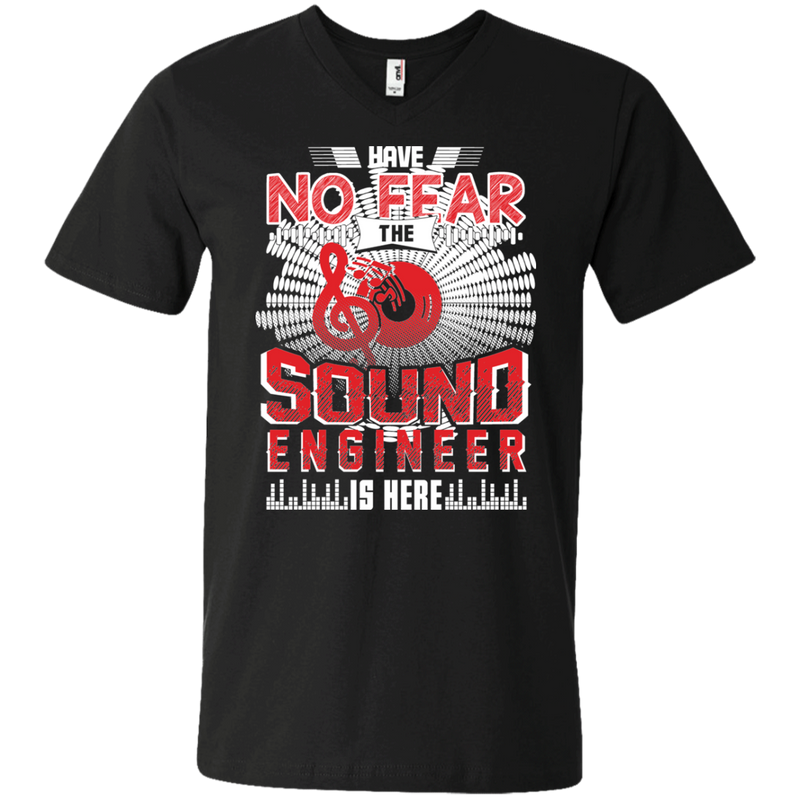 Have No Fear Sound Engineer Is Here T-shirt CustomCat
