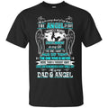 He Is My Dad And Angel Tshirt CustomCat