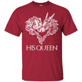 His Queen T Shirt CustomCat