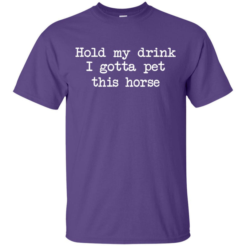Hold My Drink I Gotta Pet This Horse CustomCat