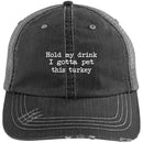 Hold My Drink I Gotta Pet This Turkey CustomCat