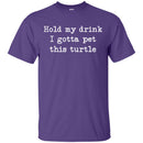 Hold My Drink I Gotta Pet This Turtle CustomCat