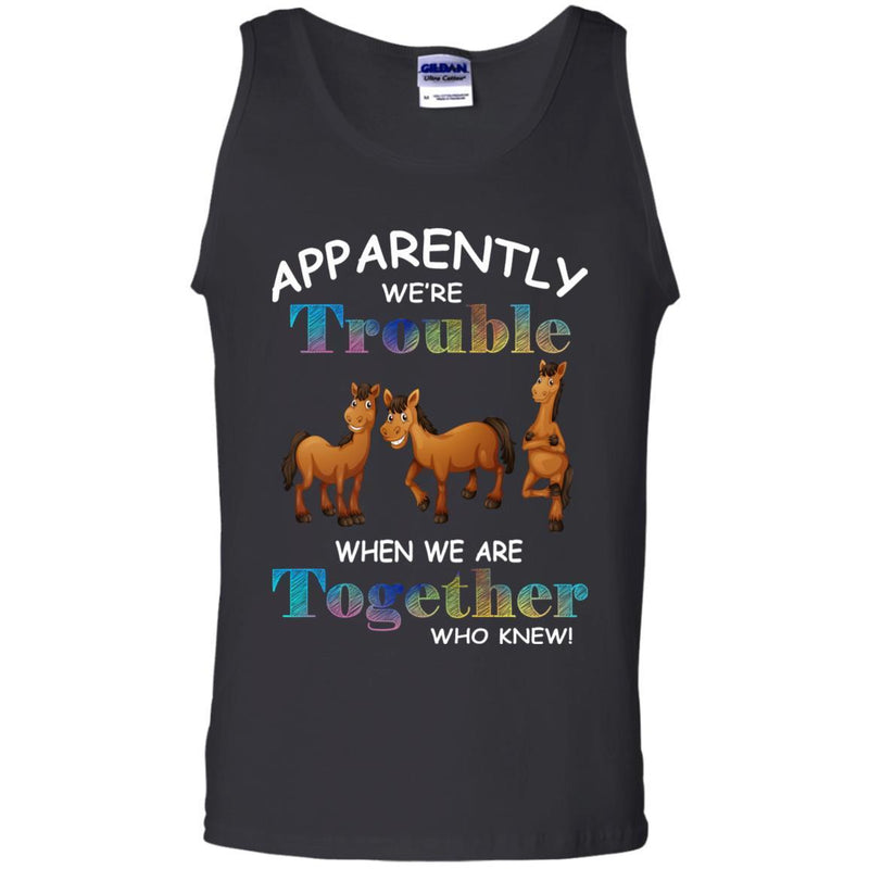 Horse- Apparently We Are Trouble When Wh Are Together CustomCat