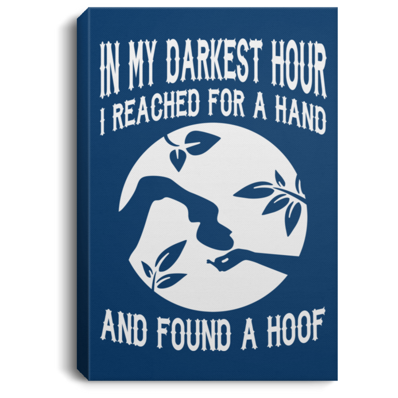 Horse Canvas - In My Darkest Hour I Reached For A Hand And Found A Hoof Canvas Wall Art Decor Horses - CANPO75 - CustomCat