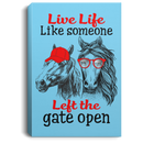 Horse Canvas - Live Life Like Someone Left The Gate Open Canvas Wall Art Decor Horses - CANPO75 - CustomCat