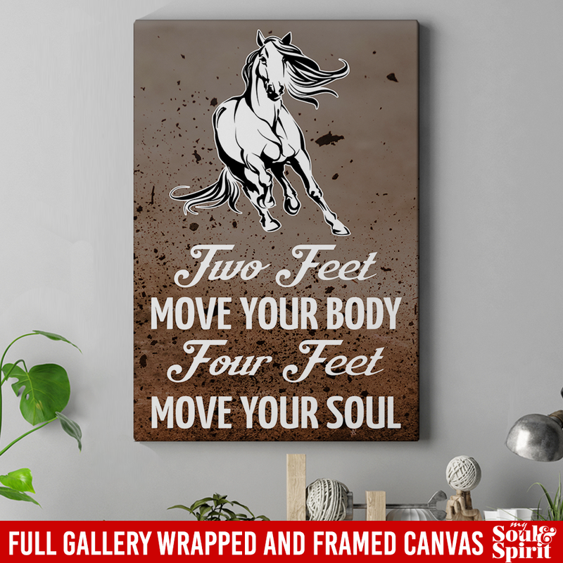 Horse Canvas Wall Art Decor - Two Feet Move Your Body Four Feet Move Your Soul Horses - CANPO75 - CustomCat