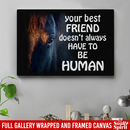 Horse Canvas - Your Best Friend Doesn't Always Have To Be Human Canvas Wall Art Decor Horses - CANLA75 - CustomCat