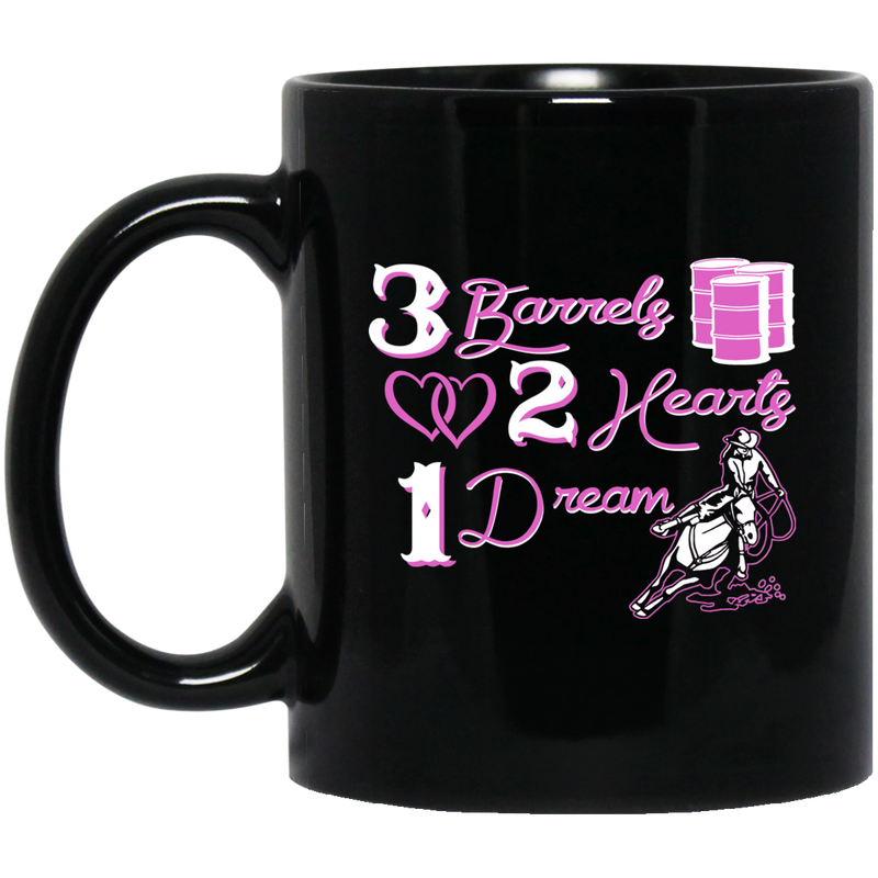 Horse Coffee Mug 3 Barrels 2 Heart 1 Dream Horse Lovers 11oz - 15oz Black Mug CustomCat