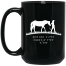 Horse Coffee Mug And She Lived Happily Ever After 11oz - 15oz Black Mug CustomCat