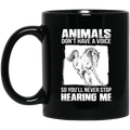 Horse Coffee Mug Animals Don't Have A Voice So You'll Never Stop Hearing Me Horse Lovers 11oz - 15oz Black Mug CustomCat