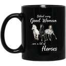 Horse Coffee Mug Behind Every Good Woman Are A Lot Of Horses Funny Gift 11oz - 15oz Black Mug CustomCat