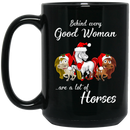 Horse Coffee Mug Behind Every Good Woman Are A Lot Of Horses Funny Gift Christmas Horse 11oz - 15oz Black Mug CustomCat