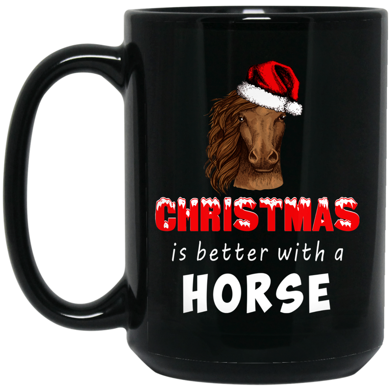 Horse Coffee Mug Christmas Is Better With A Horse Is Wearing Christmas Hats 11oz - 15oz Black Mug CustomCat