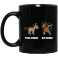 Horse Coffee Mug Difference Of Your Horse And My Horse Is Dab Dancing For Funny Gifts 11oz - 15oz Black Mug CustomCat