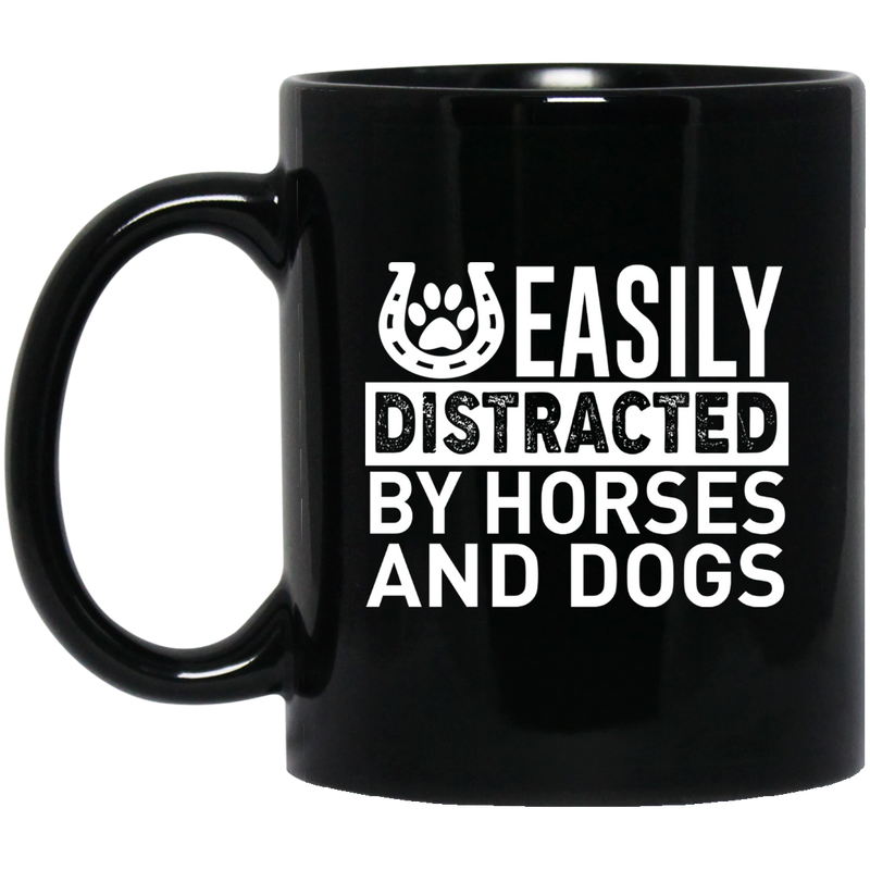 Horse Coffee Mug Easily Ditracted By Horses And Dogs 11oz - 15oz Black Mug CustomCat