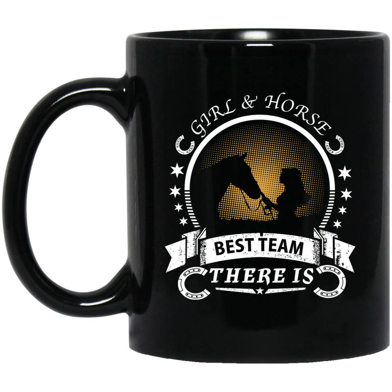 Horse Coffee Mug Girl And Horse Best Team There Is 11oz - 15oz Black Mug CustomCat